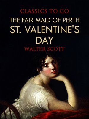 cover image of The Fair Maid of Perth; Or, St. Valentine's Day